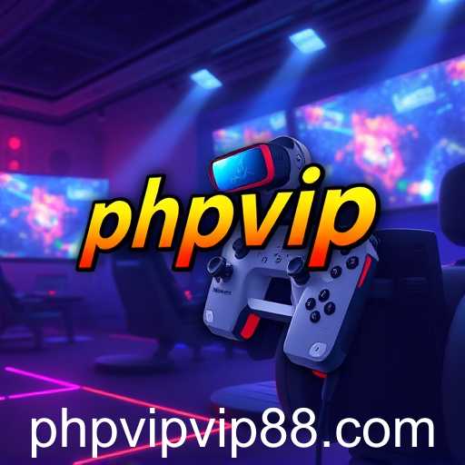 The Rise of PHPVIP in Online Gaming